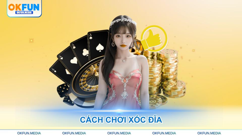cach-choi-xoc-dia