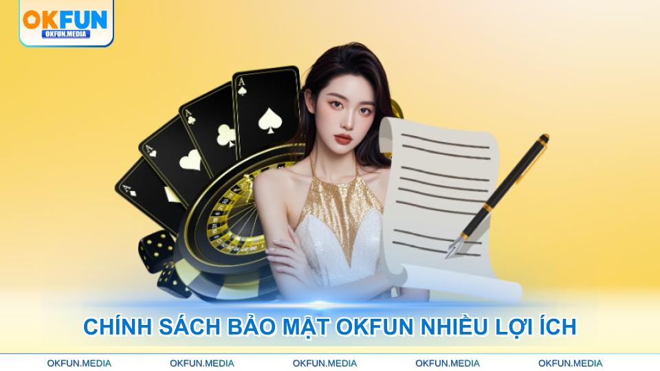 chinh-sach-bao-mat-okfun-nhieu-loi-ich